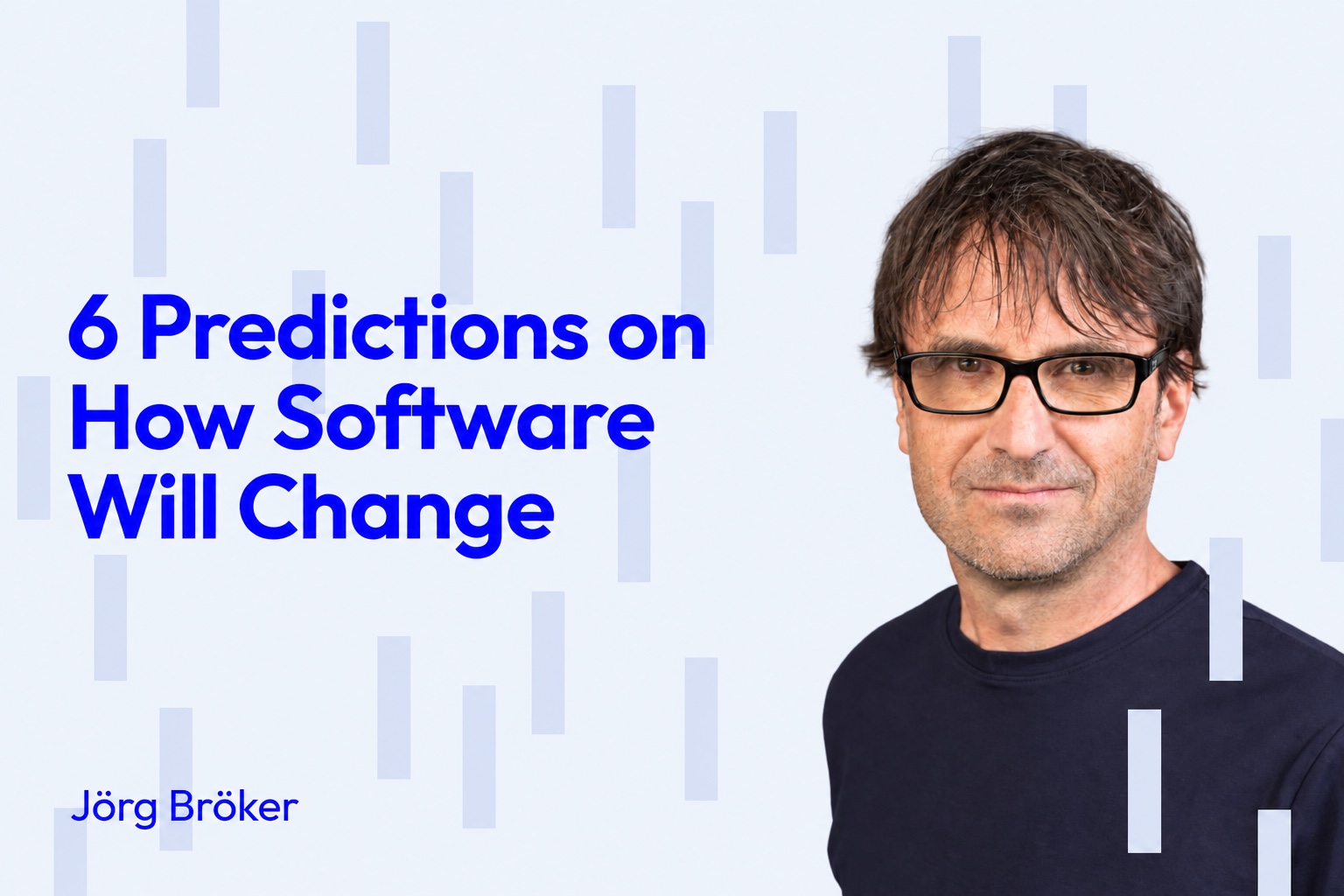 6 Predictions on How Software Will Change